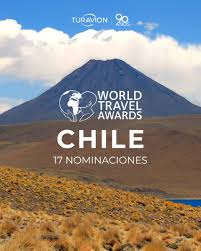 Chile se presenta como un fuerte contendiente en los World Travel Awards de Sudamérica
